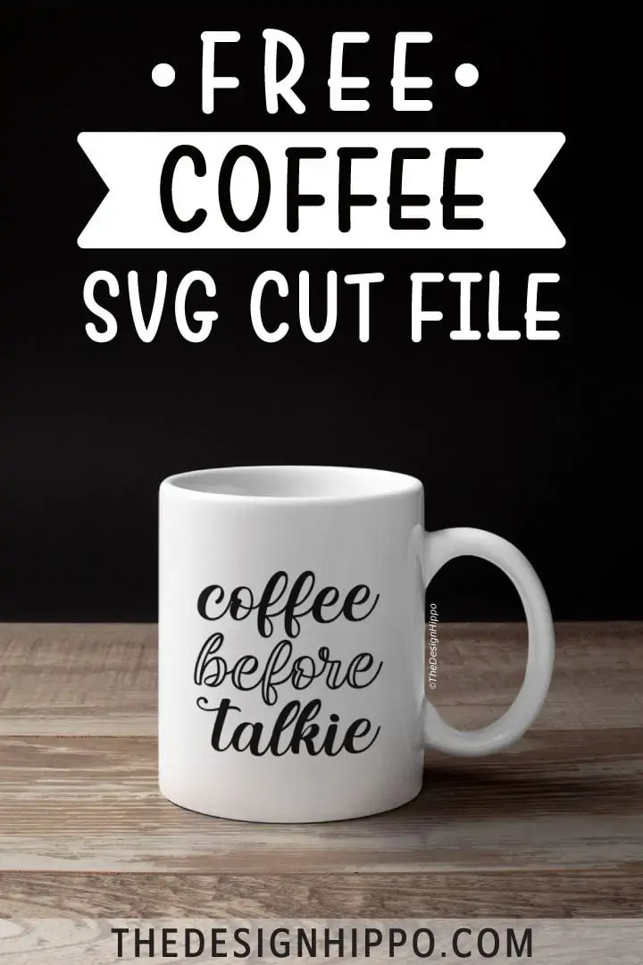 Free Coffee SVG Cut File - Coffee Before Talkie - Pinterest Image