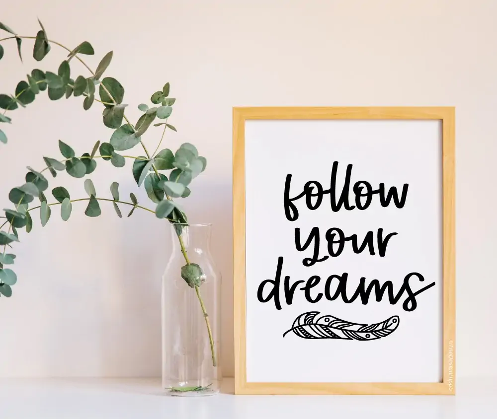 Follow Your Dreams Wall Art