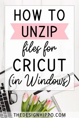 HOW TO UNZIP FILES FOR CRICUT IN WINDOWS - Featured Image