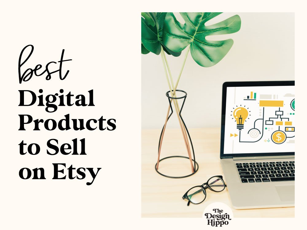 12 Best Digital Products to Sell on Etsy