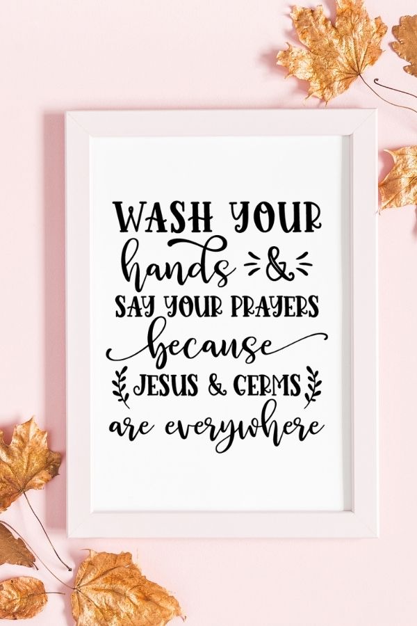 free wash your hands say your prayers svg