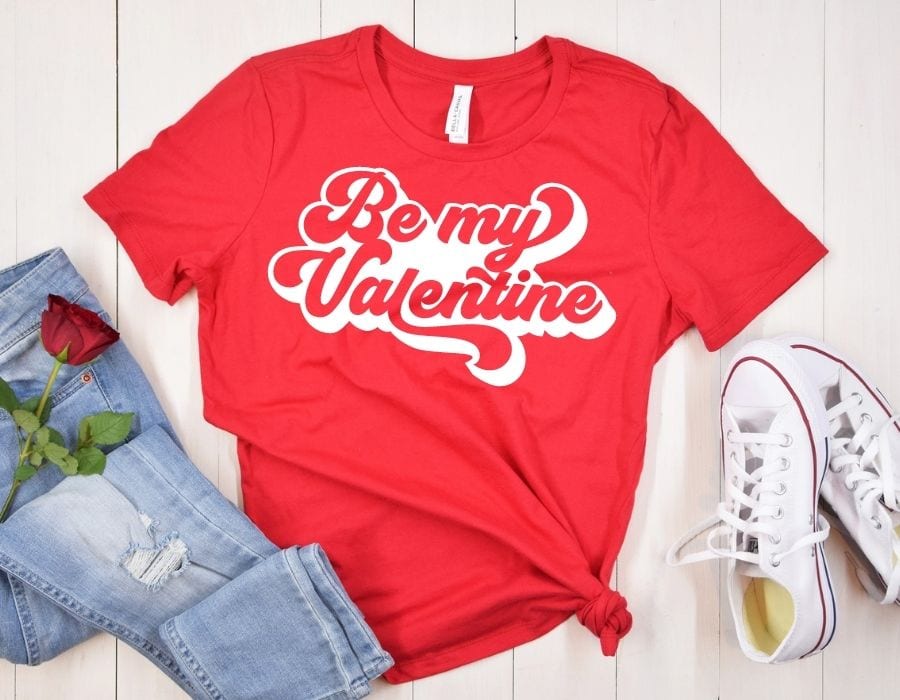 be my valentine - a romantic Cricut valentine shirt design