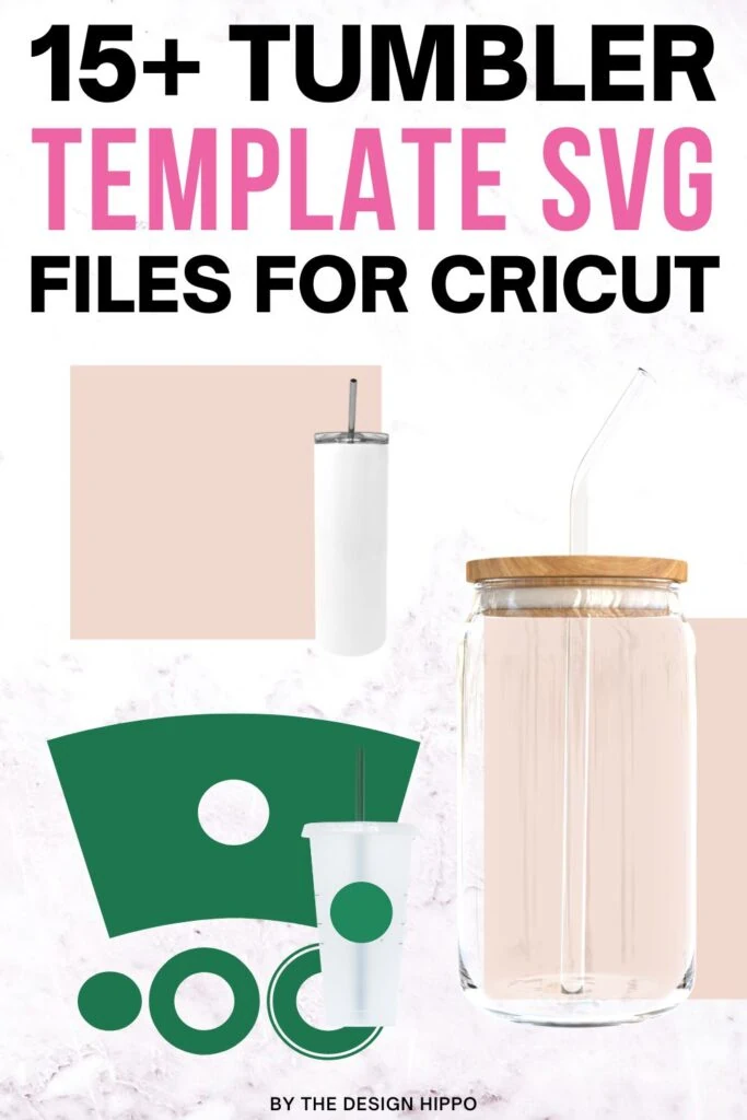 pinnable graphic of tumbler template SVG designs for Cricut cutting machines
