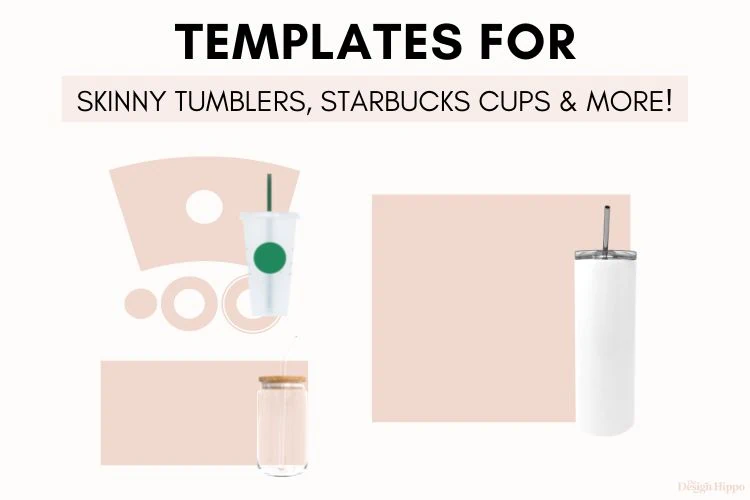 display of tumbler templates for 24 oz Starbucks cold cups, 20 oz skinny tumblers, 16 oz Libbey can glass, and more