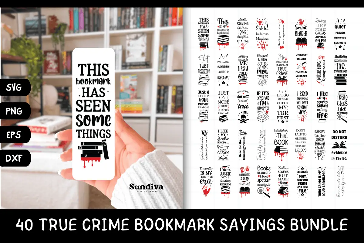 hand holding a bookmark that says this bookmark has seen some things, next to a sheet of true crime bookmark sayings