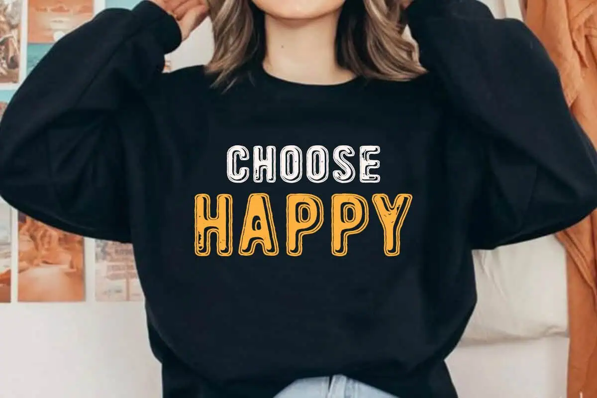 black sweatshirt that says choose happy in white and yellow