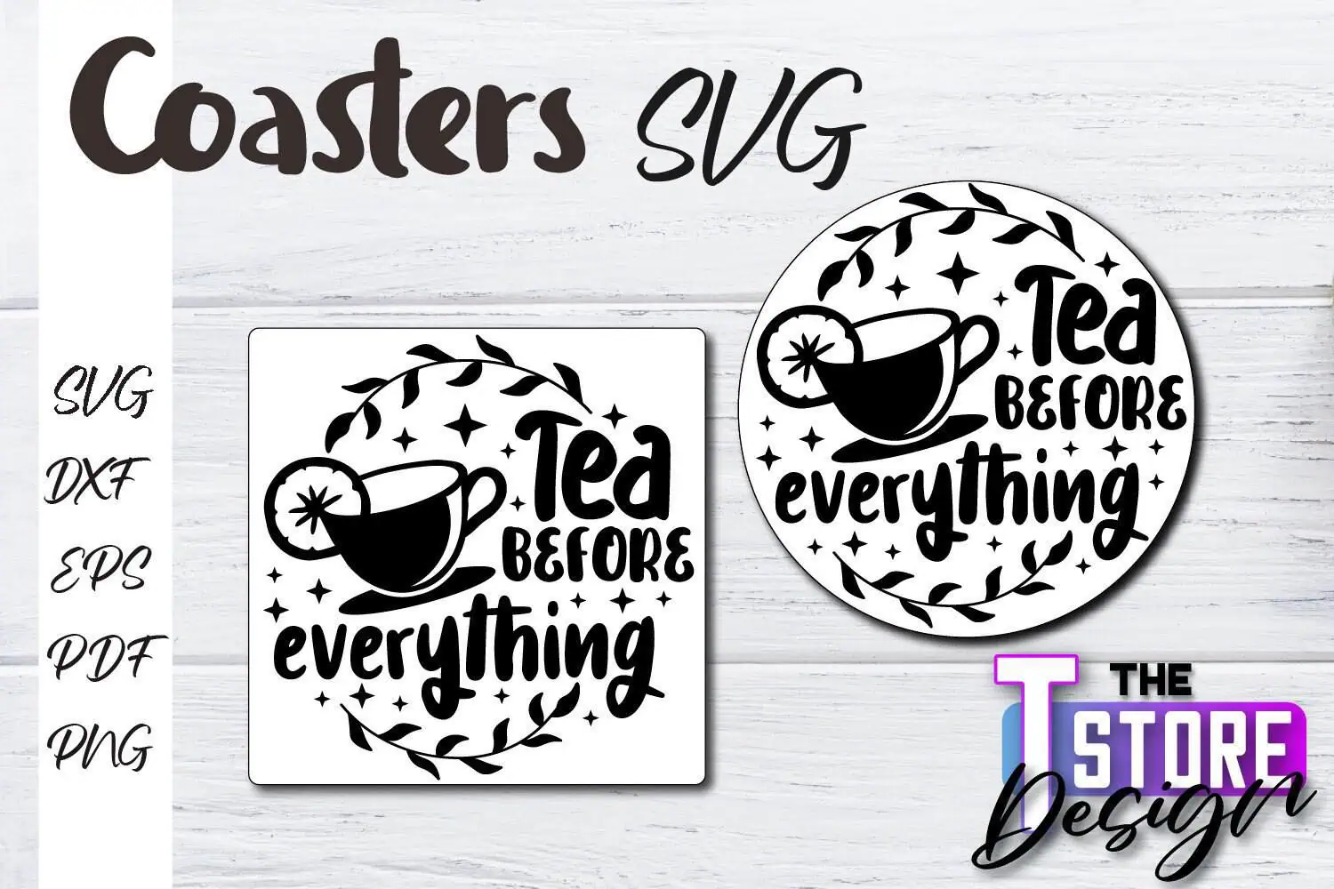 round and square coasters that say tea before everything with a teacup