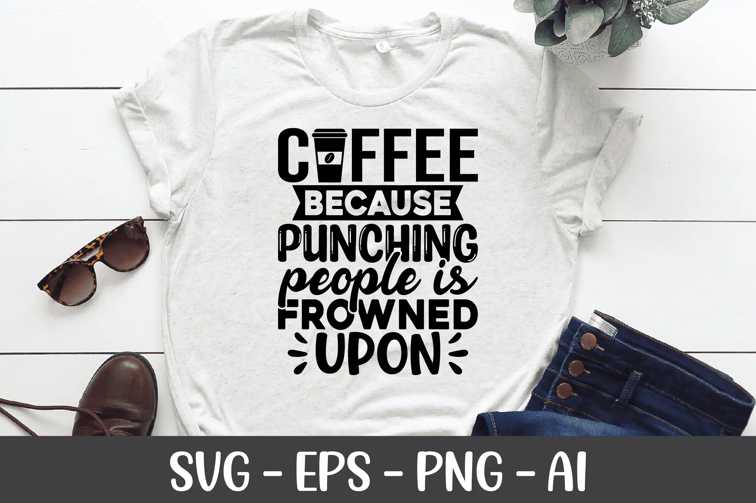 white t-shirt that says coffee because punching people is frowned upon