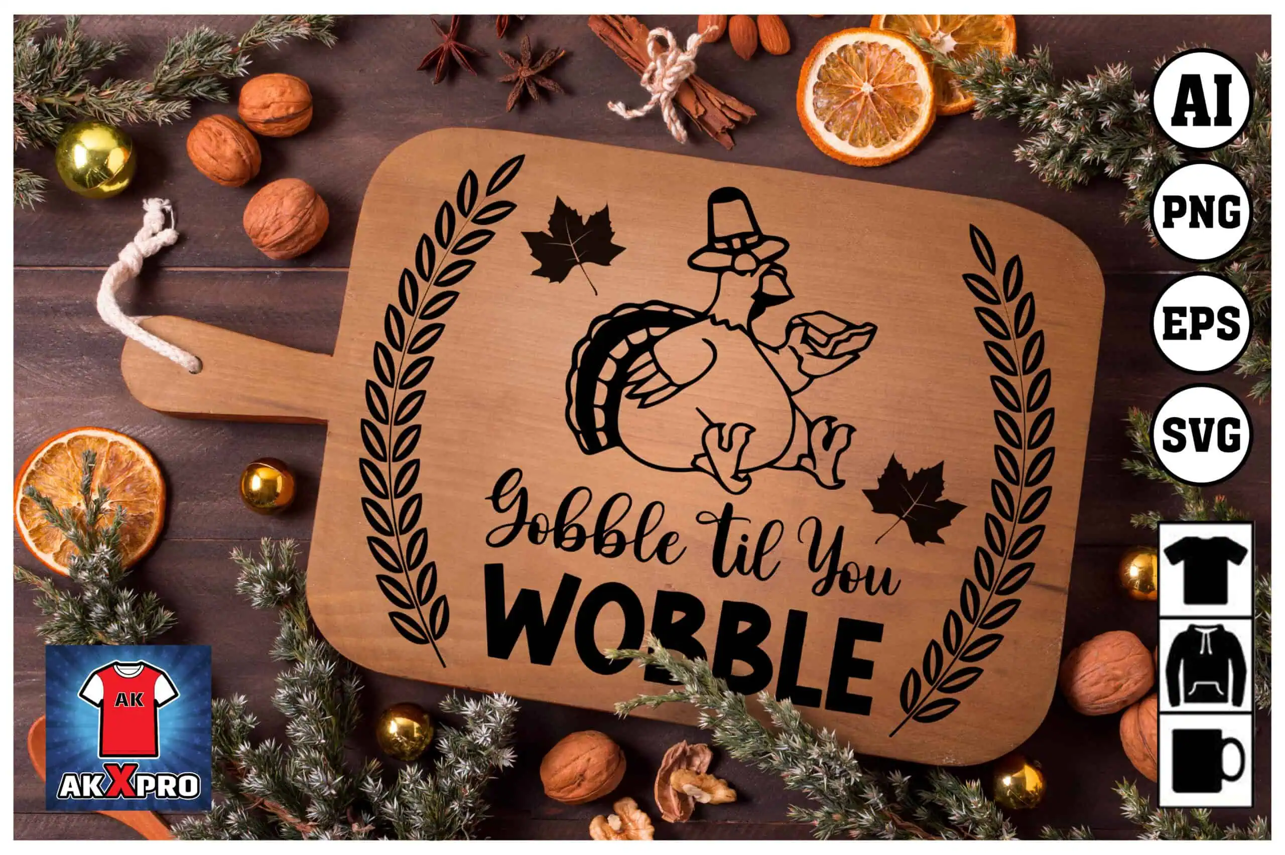 wood cutting board with a turkey and the words Gobble til you wobble