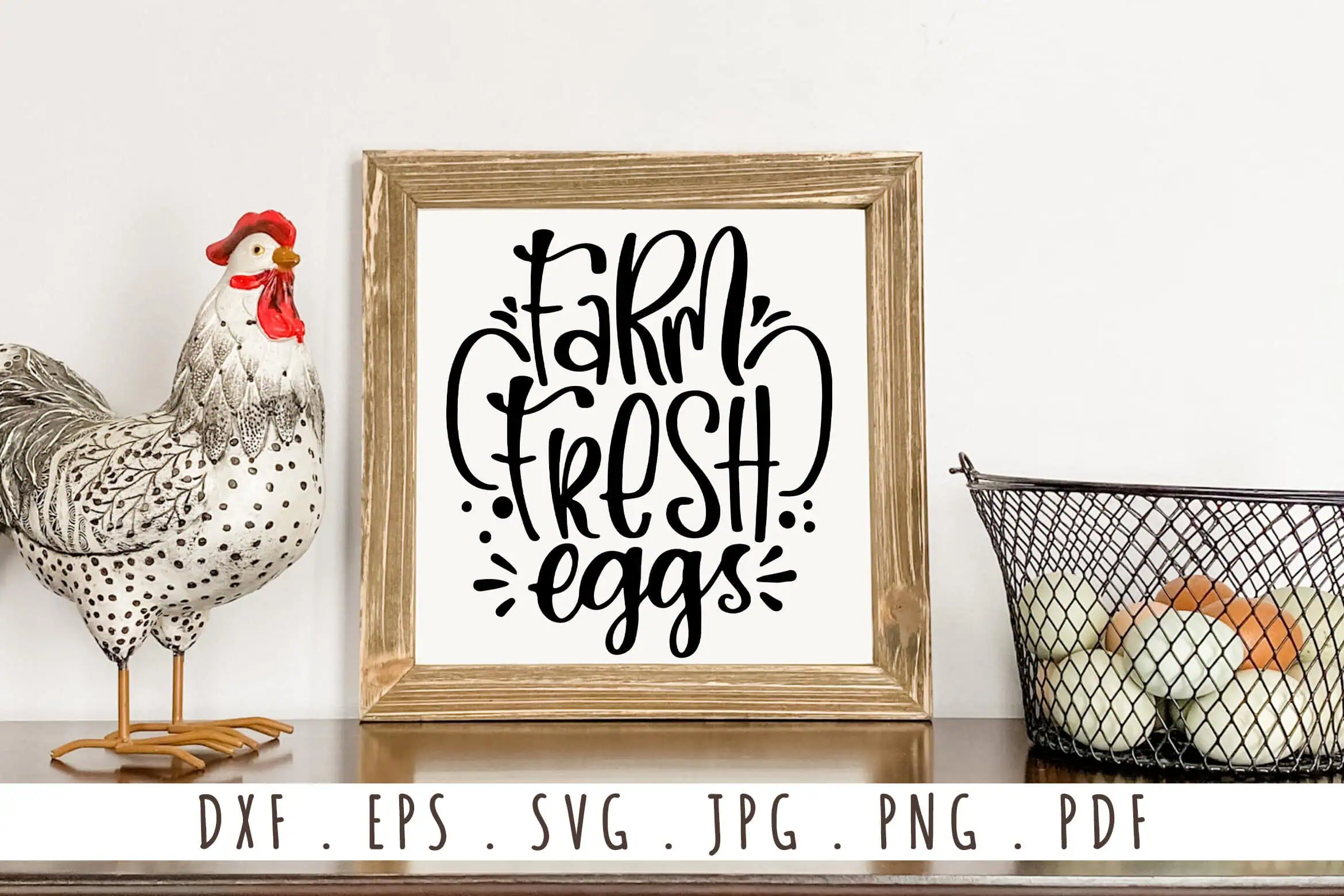 framed farm fresh eggs sign on a shelf next to a chicken figure and a basket of eggs