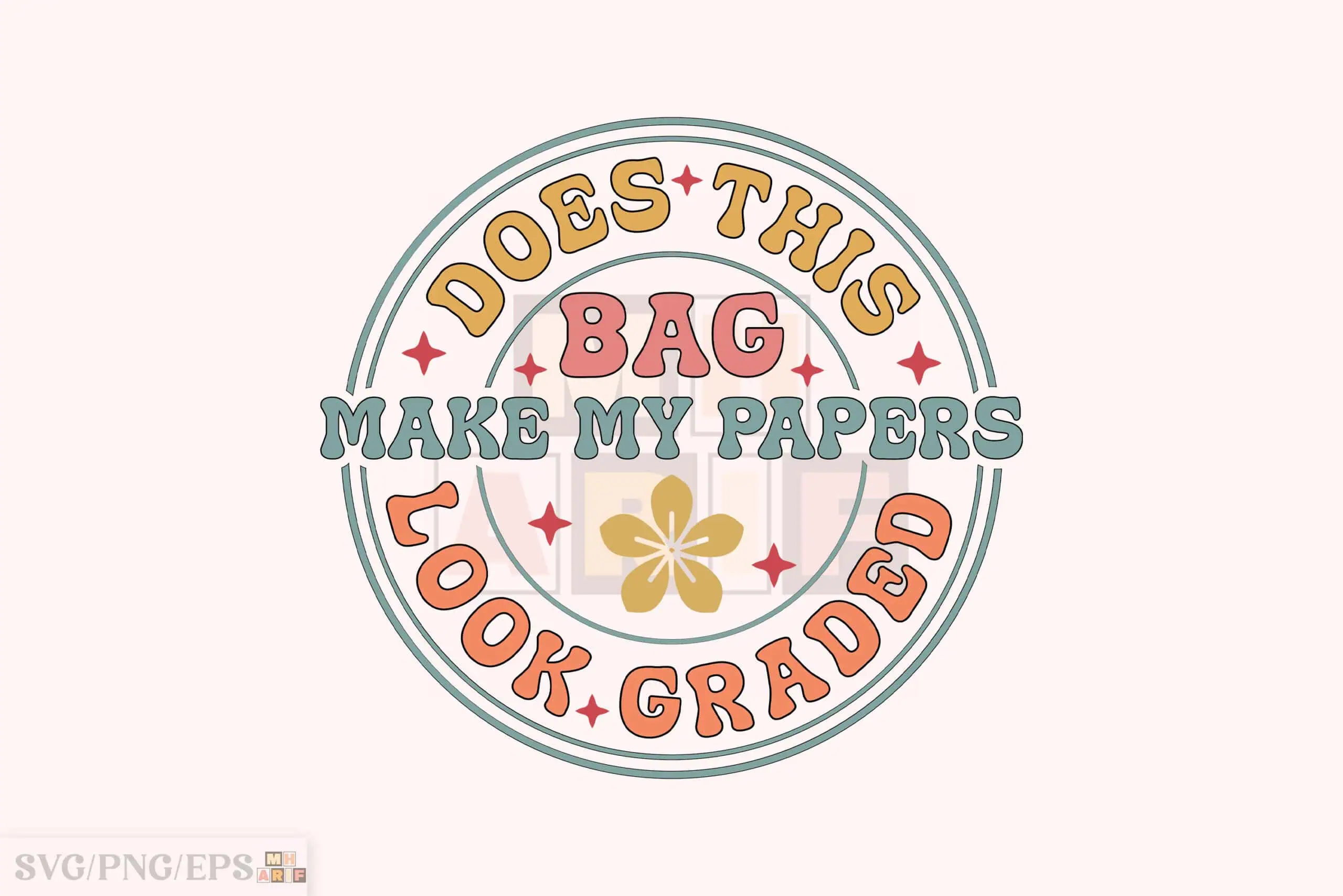 round retro design that says does this bag make my papers look graded