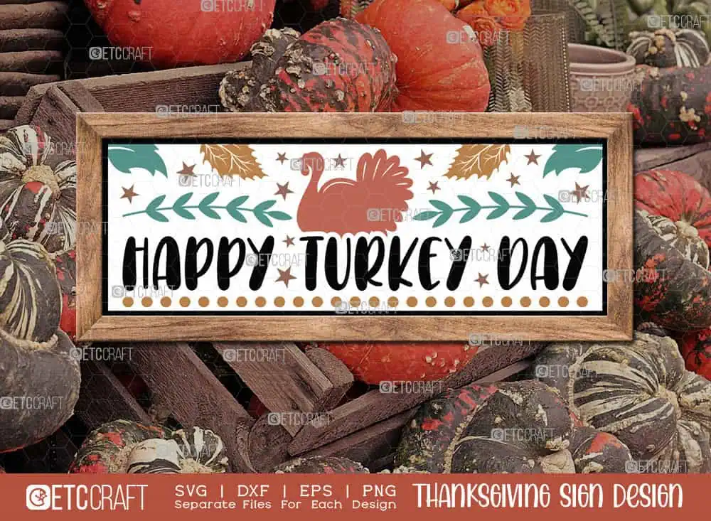 long farmhouse sign that says Happy Turkey Day with a turkey in the middle