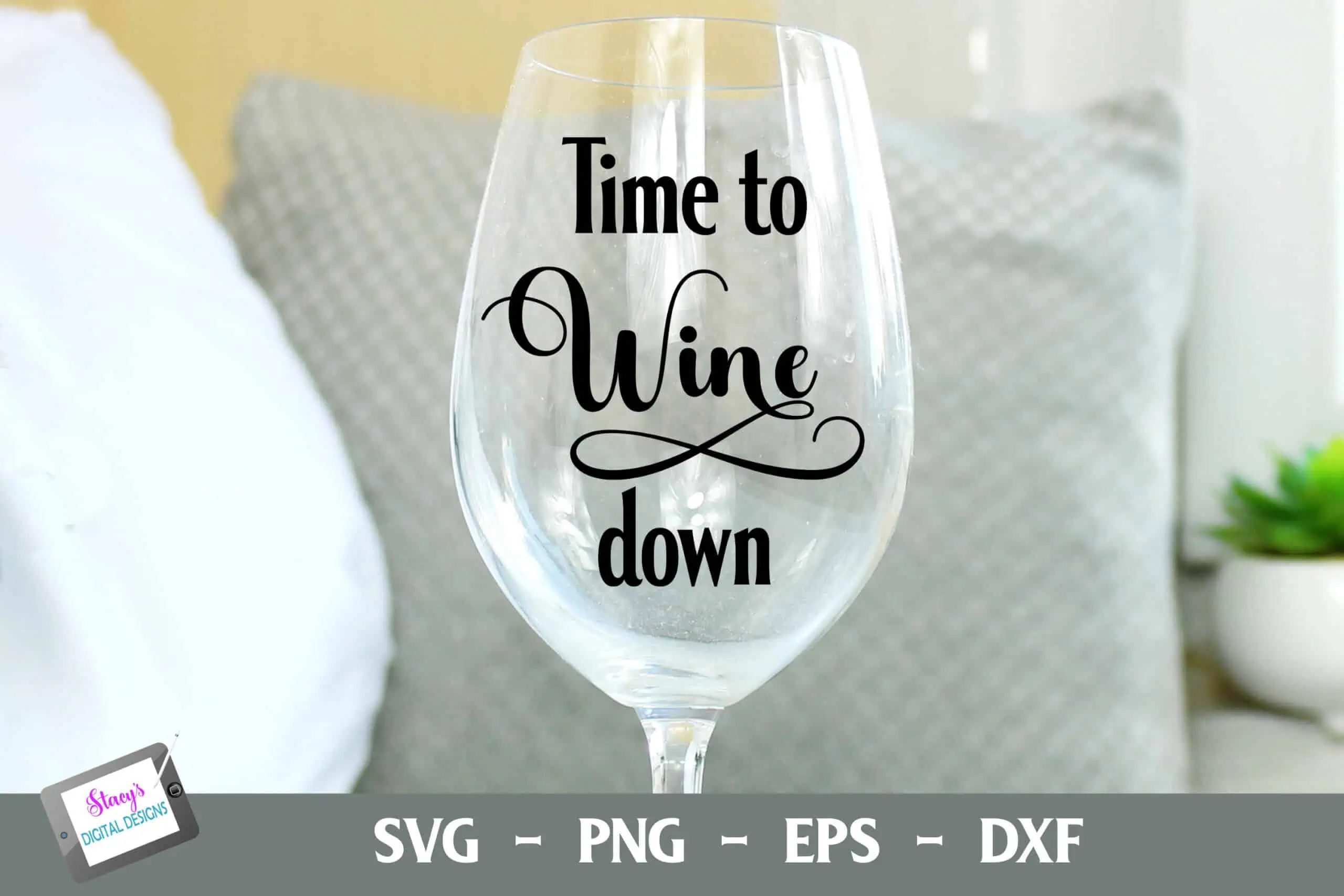 wine glass that says time to wine down in black script