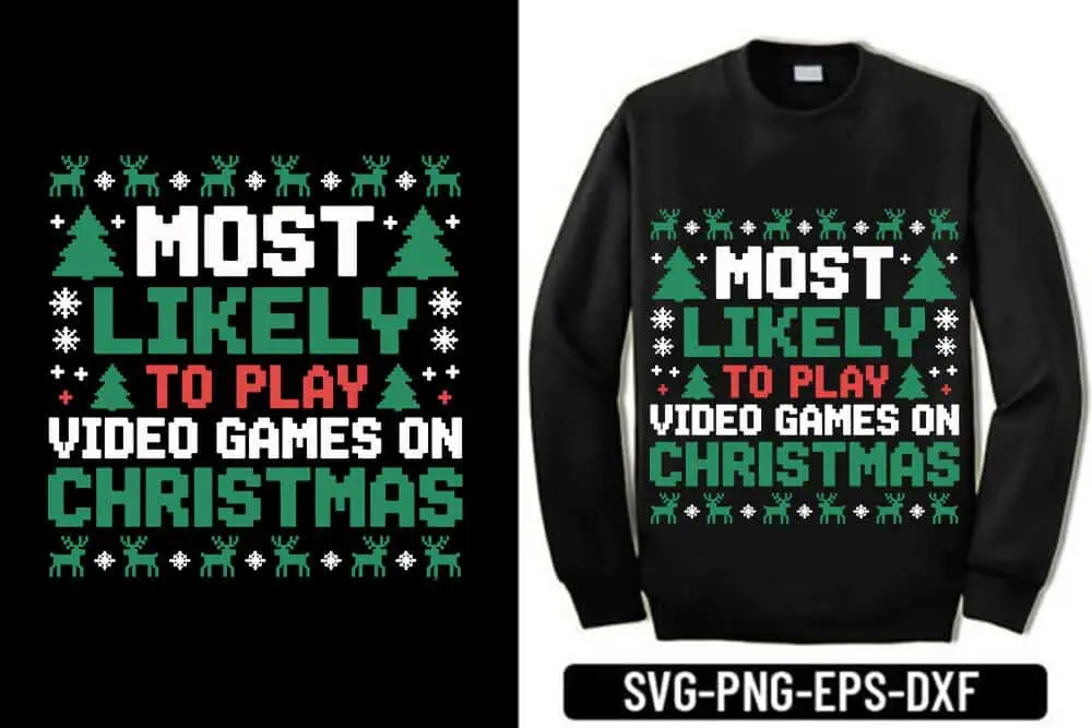 ugly sweater design that says most likely to play video games on Christmas with trees and reindeer