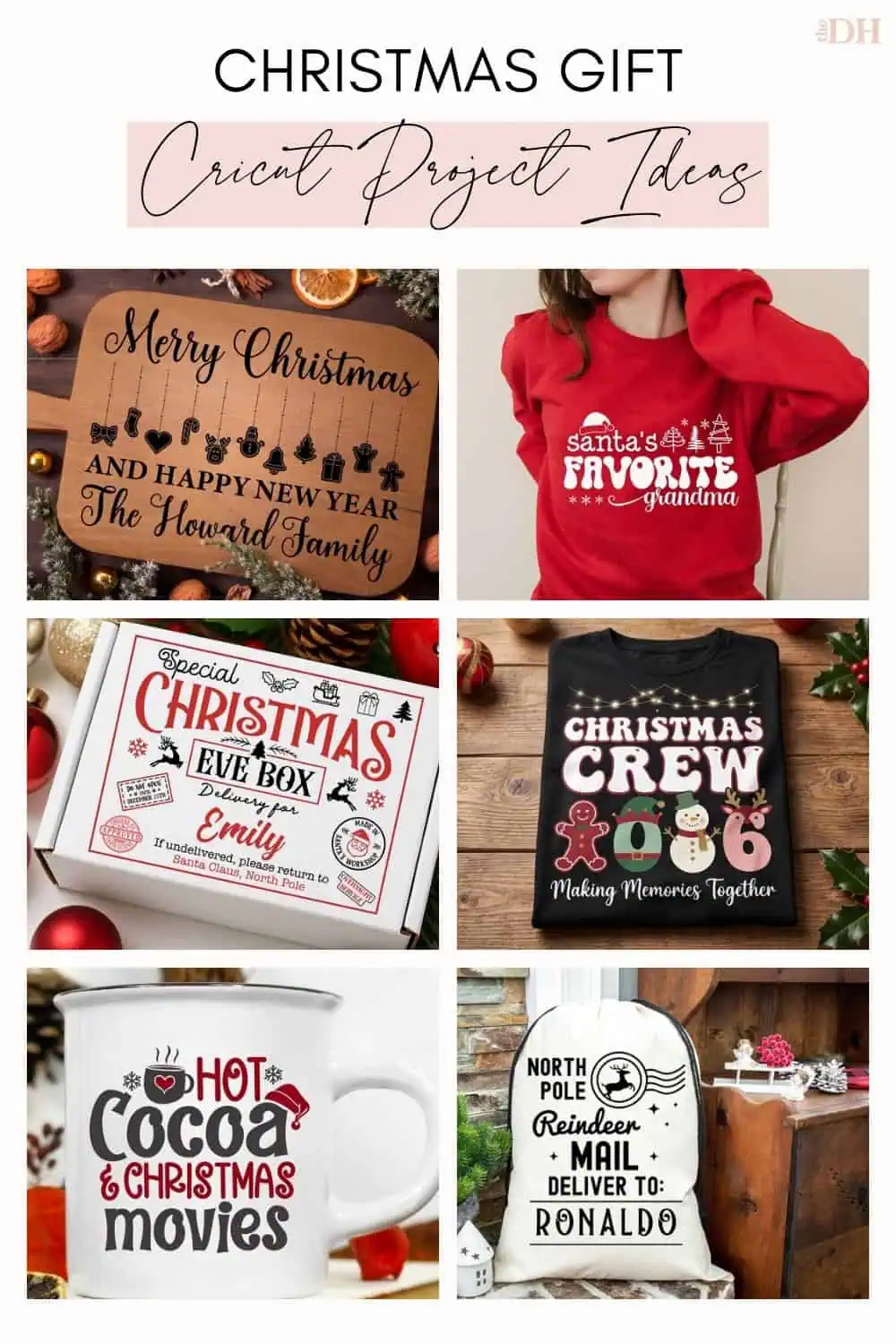 collage of Cricut Christmas gift ideas: a personalized cutting board, a Santa's favorite grandma sweatshirt, a Christmas Eve box, a Christmas crew family shirt, a hot cocoa mug and a Santa sack