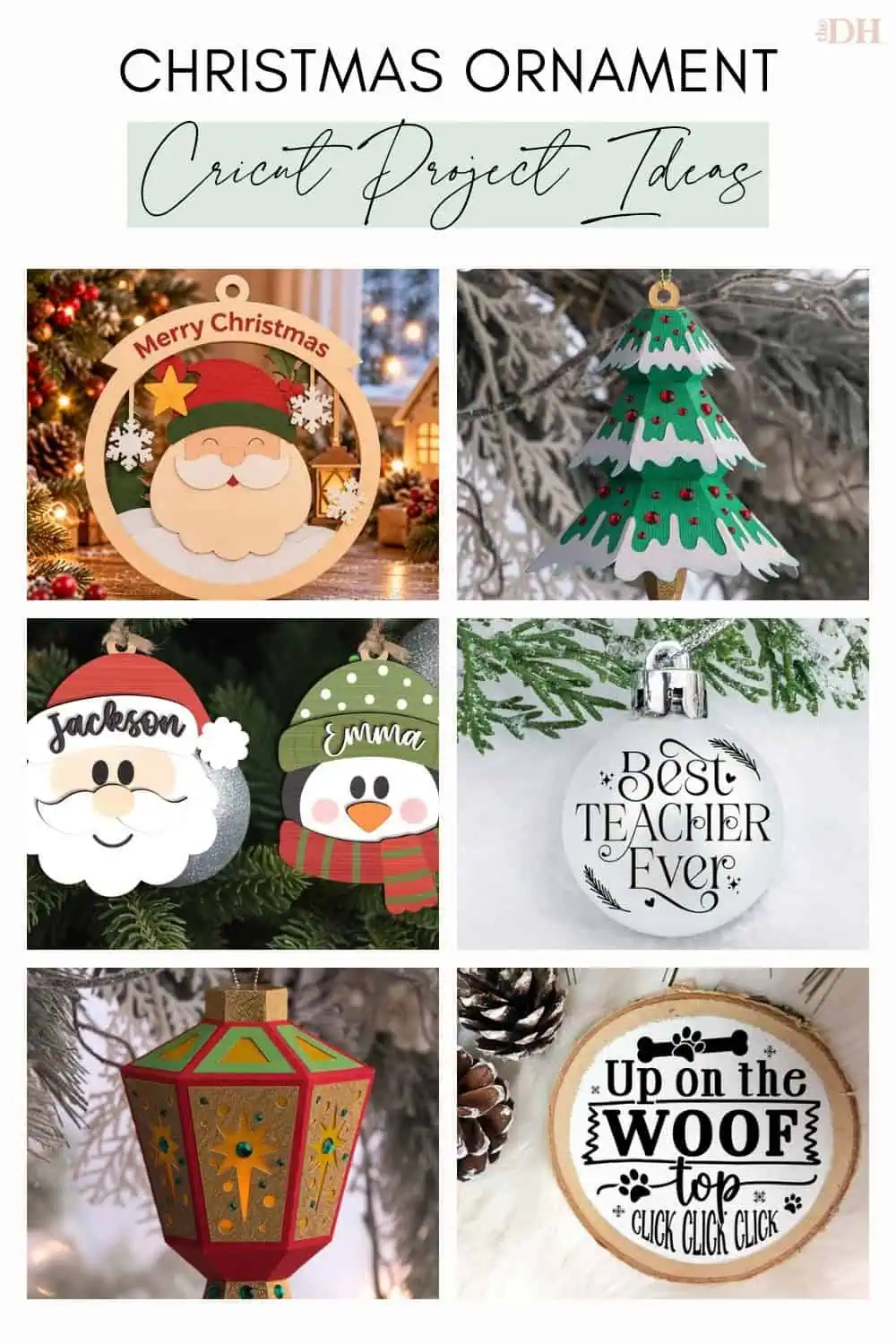 collage of Cricut ornament ideas: a layered Santa ornament, a 3D paper tree ornament, personalized Santa and penguin ornaments, a best teacher ever ornament, a star lantern ornament and an up on the woof top pet ornament